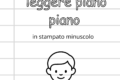 Imparo a leggere piano piano - In stampato minuscolo