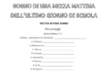 SOGNO DI UNA MEZZA MATTINA DELL'ULTIMO GIORNO DI SCUOLA